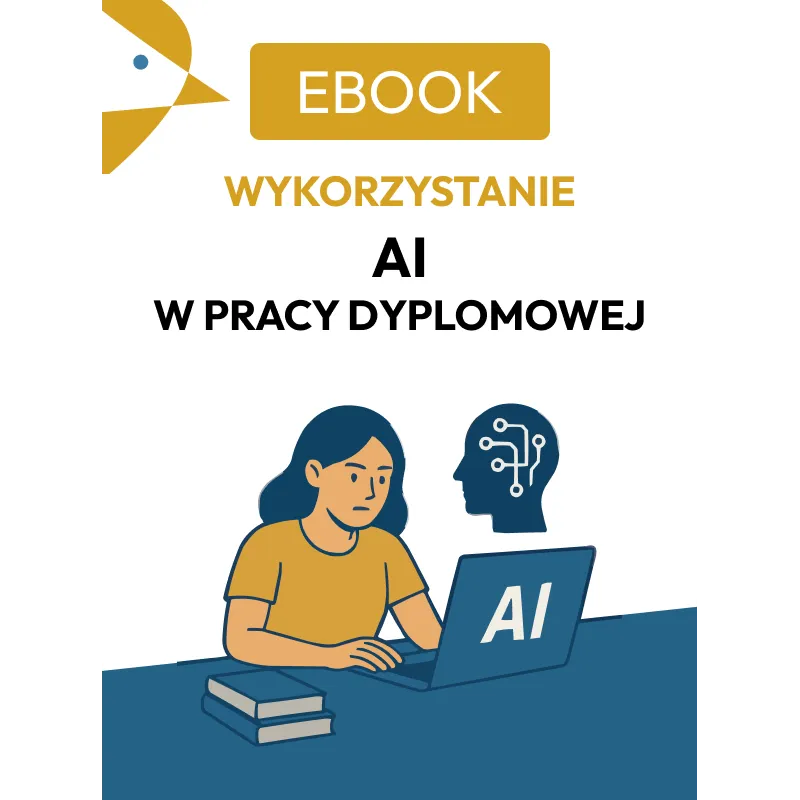 Ebook - Wykorzystanie AI w pracy dyplomowej Ebook - Wykorzystanie AI w pracy dyplomowej