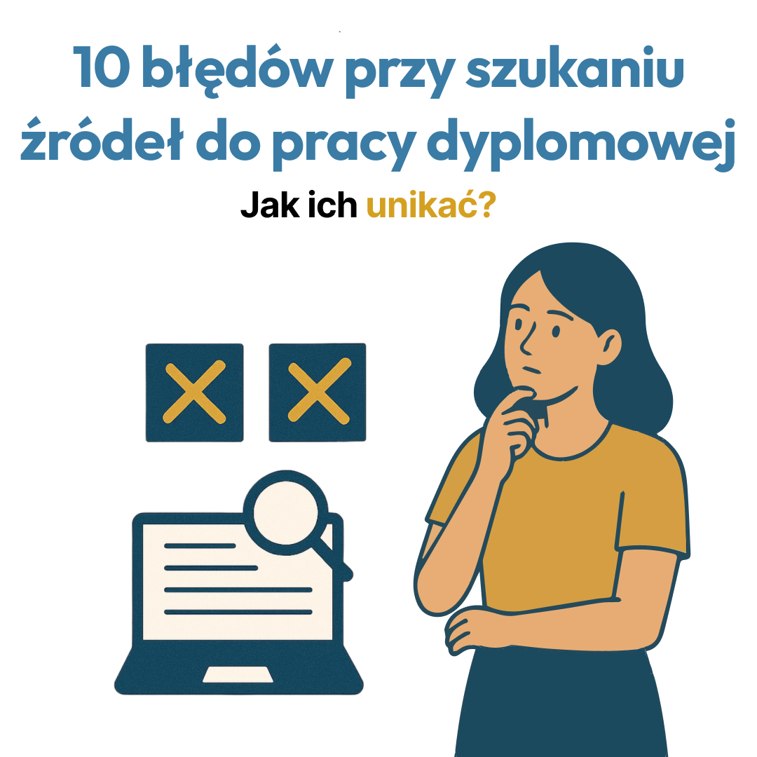 Błędy przy szukaniu źródeł do pracy dyplomowej - 10 najczęstszych i jak ich unikać