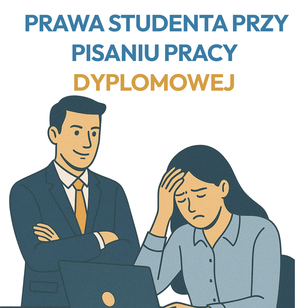 Prawa studenta przy pisaniu pracy dyplomowej - jak się bronić? [poradnik]
